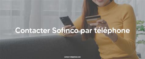 sofinco telephone client|Les coordonnées de contact de Sofinco